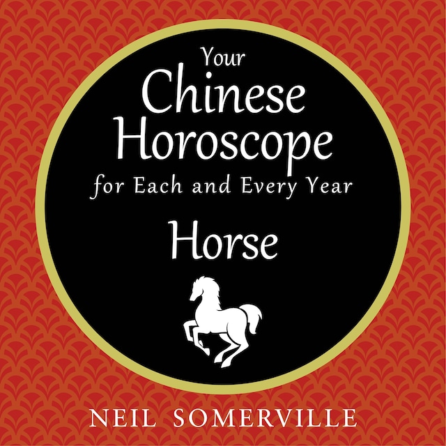 Book cover for Your Chinese Horoscope for Each and Every Year - Horse