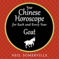 Your Chinese Horoscope for Each and Every Year - Goat