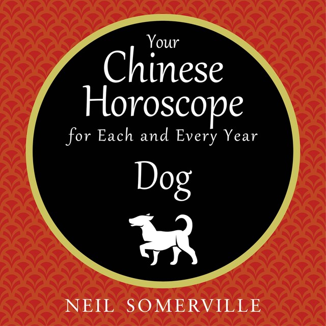 Book cover for Your Chinese Horoscope for Each and Every Year - Dog