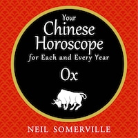 Your Chinese Horoscope for Each and Every Year - Ox
