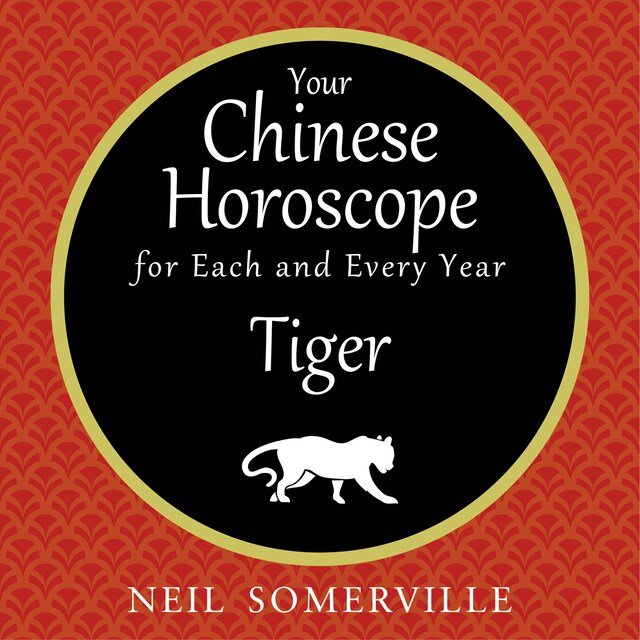 Book cover for Your Chinese Horoscope for Each and Every Year - Tiger
