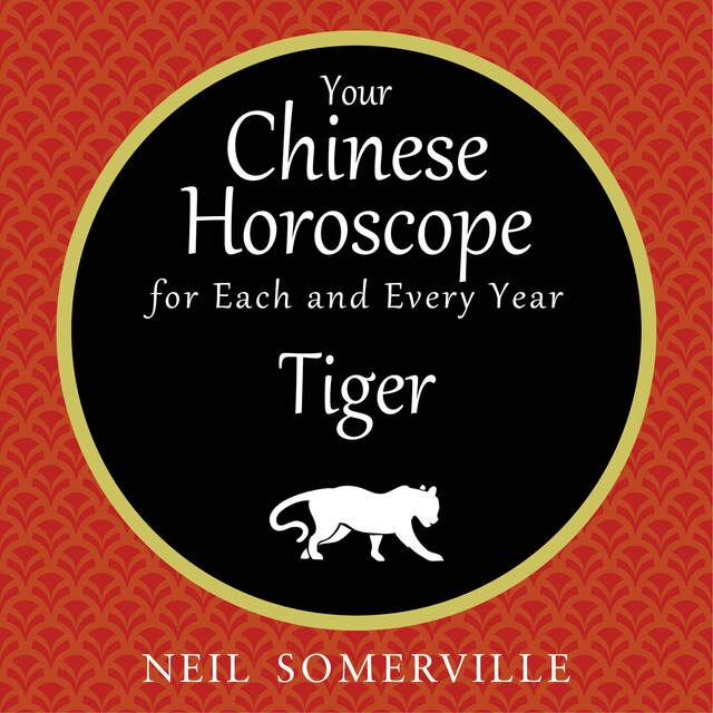 Boekomslag van Your Chinese Horoscope for Each and Every Year - Tiger