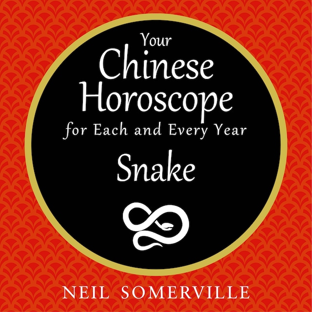 Book cover for Your Chinese Horoscope for Each and Every Year - Snake