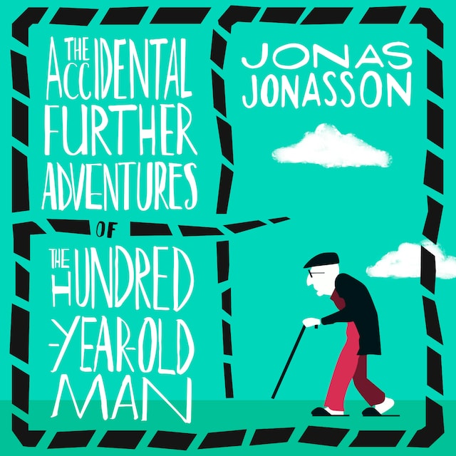 Book cover for The Accidental Further Adventures of the Hundred-Year-Old Man