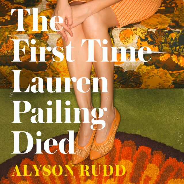 Portada de libro para The First Time Lauren Pailing Died