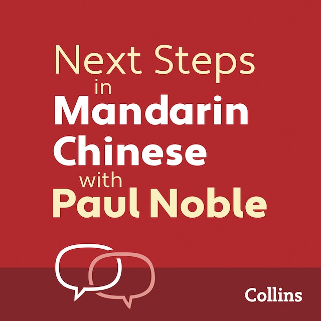 Buchcover für Next Steps in Mandarin Chinese with Paul Noble for Intermediate Learners – Complete Course
