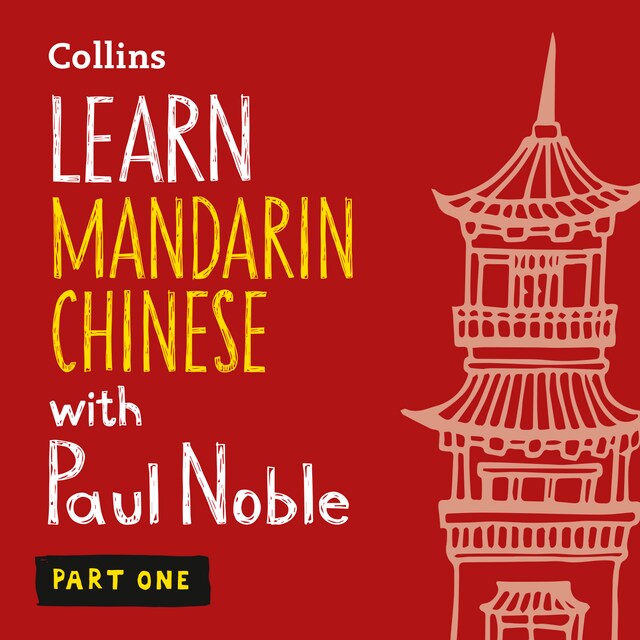 Learn Mandarin Chinese with Paul Noble for Beginners – Part 1
