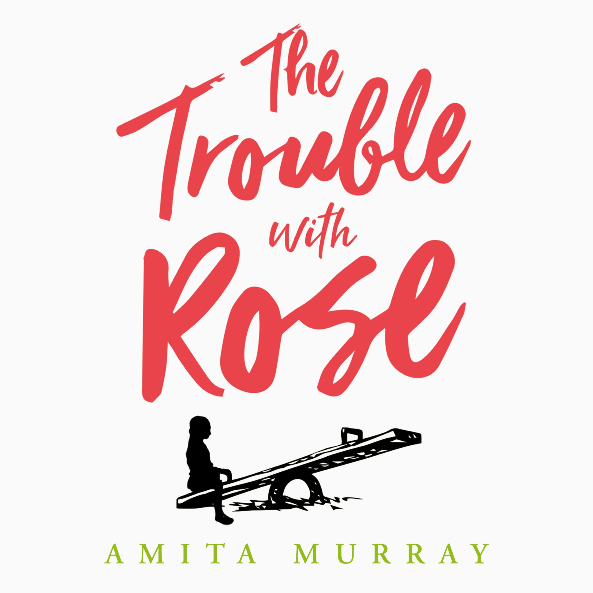 The Trouble with Rose ilmaiseksi