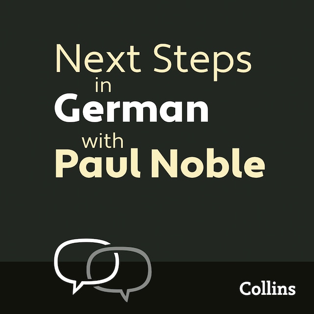 Okładka książki dla Next Steps in German with Paul Noble for Intermediate Learners – Complete Course