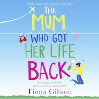 The Mum Who Got Her Life Back