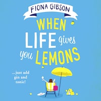 When Life Gives You Lemons