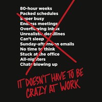 It Doesn’t Have to Be Crazy at Work
