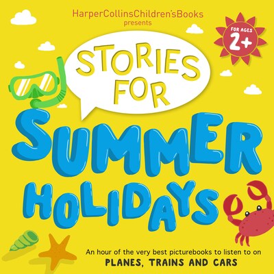 Harpercollins Children S Books Presents Stories For Summer Holidays For Age 2 David Walliams Ljudbok Bookbeat