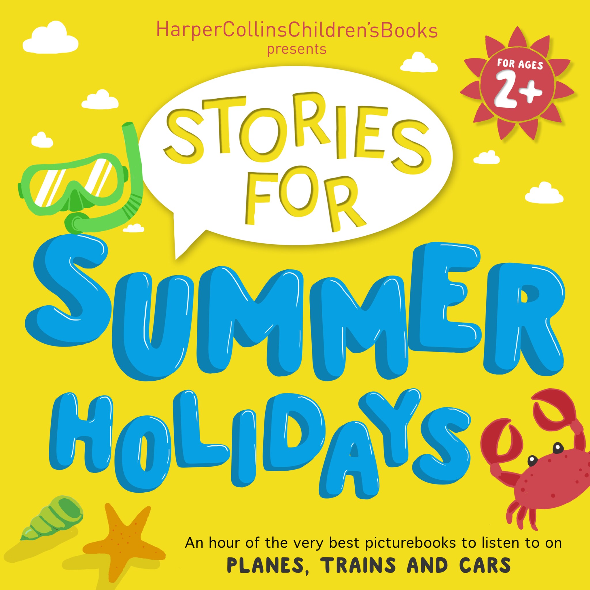 HarperCollins Children’s Books Presents: Stories for Summer Holidays for age 2+ ilmaiseksi