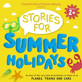 HarperCollins Children’s Books Presents: Stories for Summer Holidays for age 2+ bookCoverFor