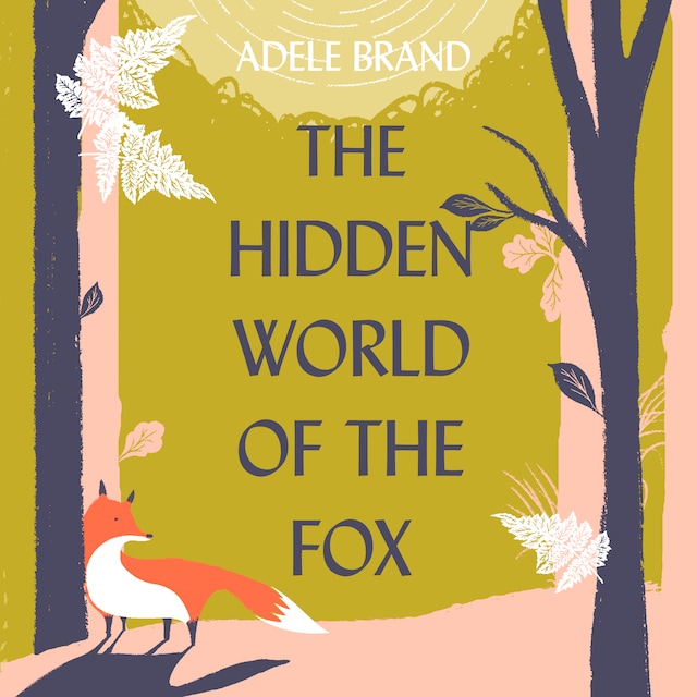 Okładka książki dla The Hidden World of the Fox