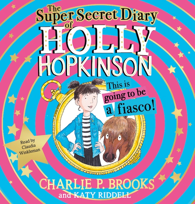 Bokomslag for The Super-Secret Diary of Holly Hopkinson: This Is Going To Be a Fiasco