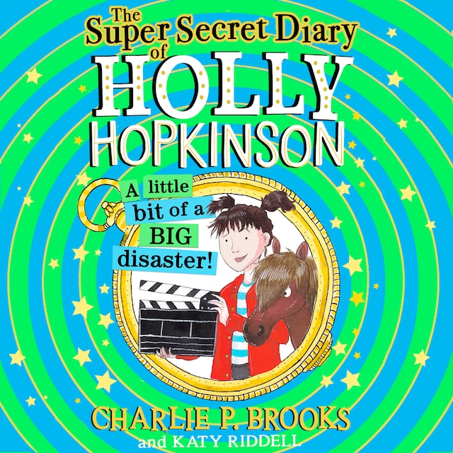 Book cover for The Super-Secret Diary of Holly Hopkinson: A Little Bit of a Big Disaster
