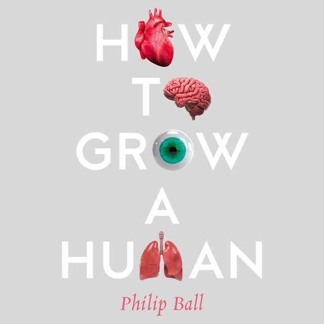 Book cover for How to Grow a Human