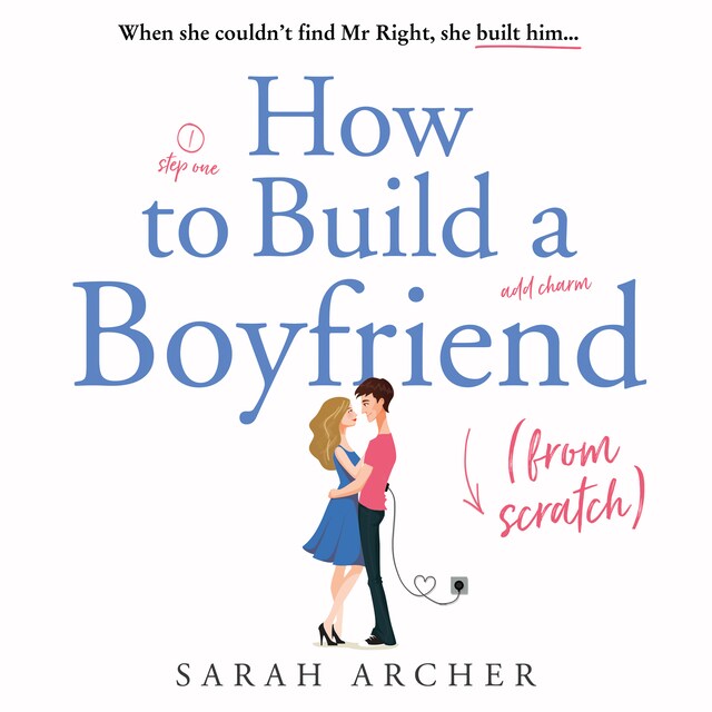 Book cover for How to Build a Boyfriend from Scratch