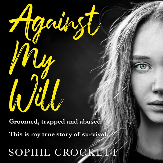Book cover for Against My Will