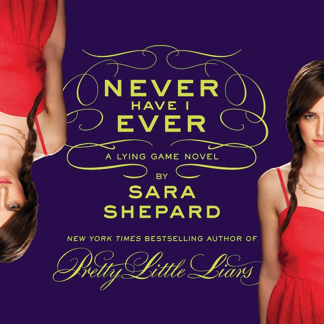 Book cover for Never Have I Ever: A Lying Game Novel