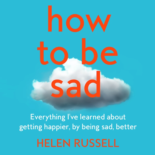 Book cover for How to be Sad