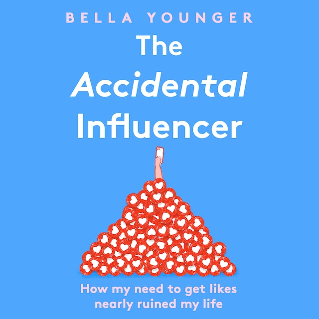 The Accidental Influencer