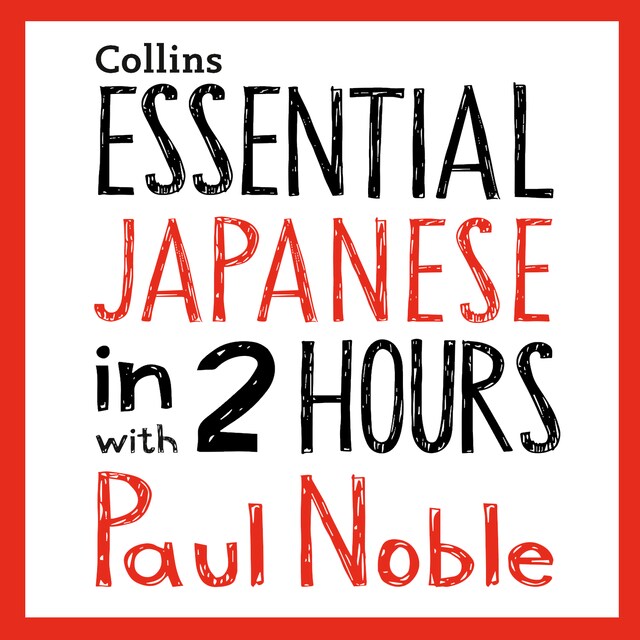 Essential Japanese in 2 hours with Paul Noble