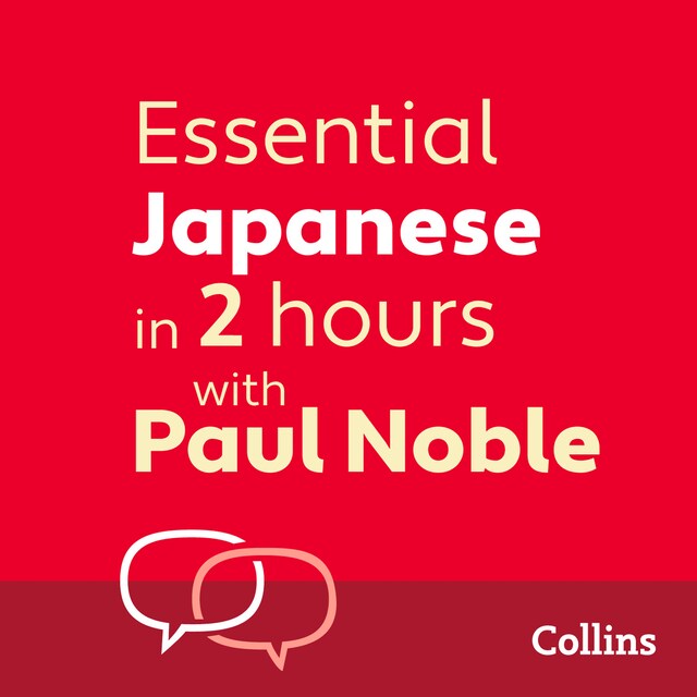 Kirjankansi teokselle Essential Japanese in 2 hours with Paul Noble