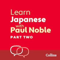 Learn Japanese with Paul Noble for Beginners – Part 2