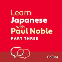 Learn Japanese with Paul Noble for Beginners – Part 3