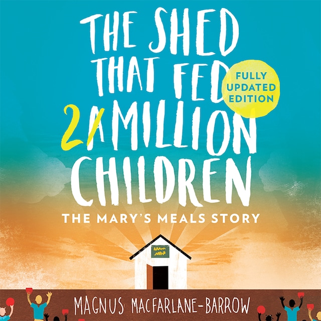 Book cover for The Shed That Fed 2 Million Children