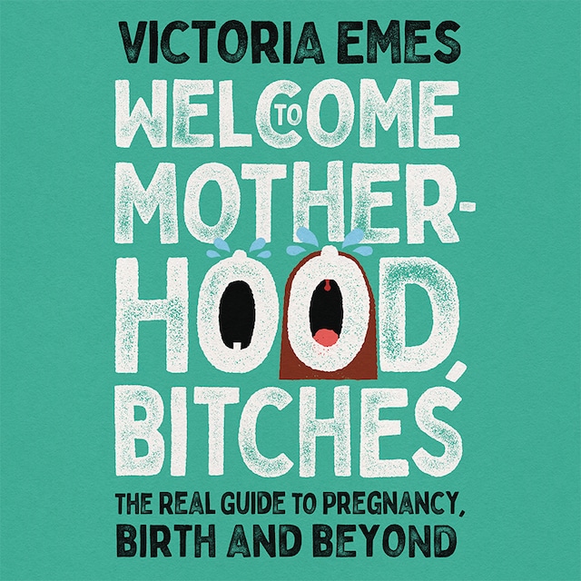 Portada de libro para Welcome to Motherhood, Bitches