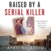 Raised by a Serial Killer