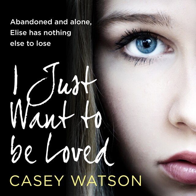 Book cover for I Just Want to Be Loved