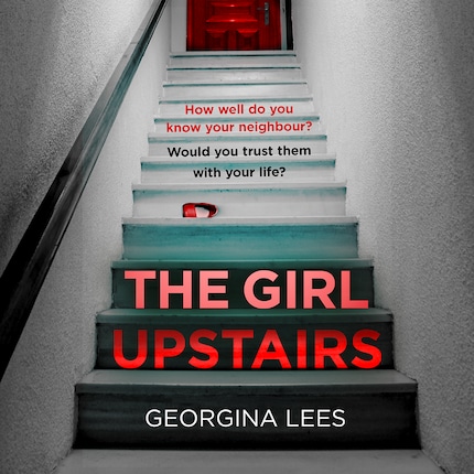 tvivl kontrast gå på arbejde The Girl Upstairs - Georgina Lees - Lydbog - BookBeat