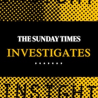 The Sunday Times Investigates