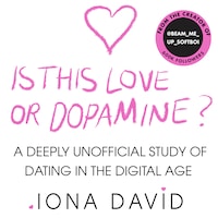 Is This Love or Dopamine?