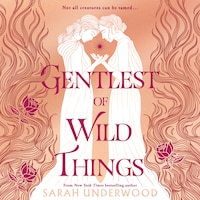 Gentlest of Wild Things
