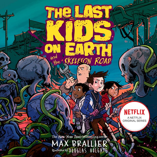 Book cover for Last Kids on Earth and the Skeleton Road