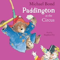 Paddington at the Circus