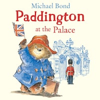 Paddington at the Palace