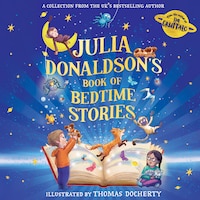 Julia Donaldson’s Book of Bedtime Stories