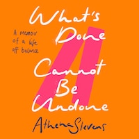 What’s Done Cannot Be Undone