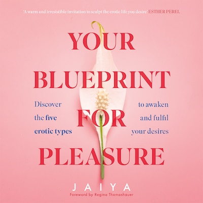 Your Blueprint for Pleasure