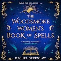 The Woodsmoke Women’s Book of Spells