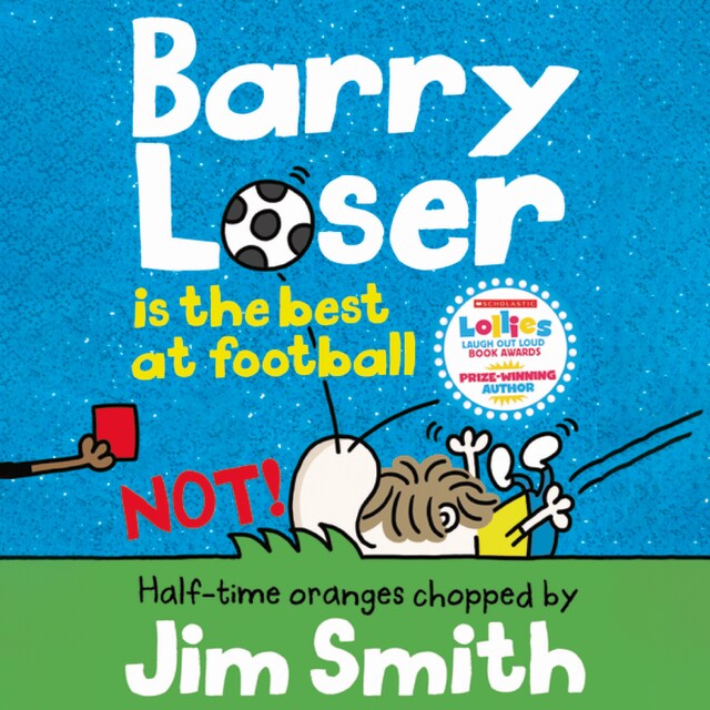 Kirjankansi teokselle Barry Loser is the best at football NOT!