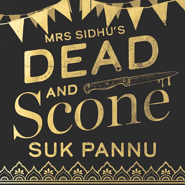 Book cover for Mrs Sidhu’s ‘Dead and Scone’