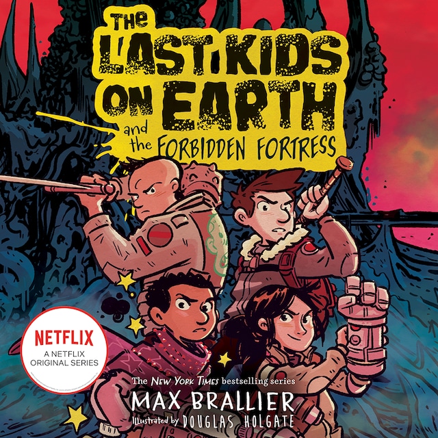Book cover for The Last Kids on Earth and the Forbidden Fortress